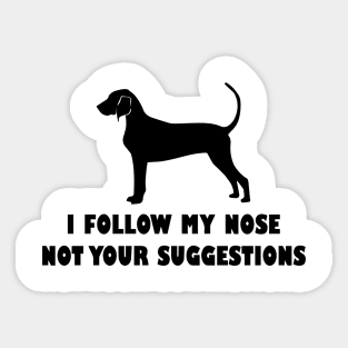 CORGI IFOLLOW MY NOSE NOT YOUR SUGGESTIONS Sticker